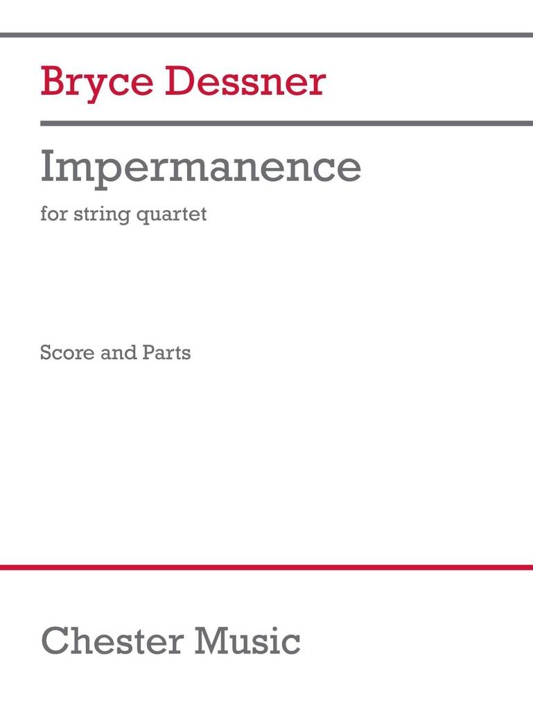 CHESTER MUSIC BRYCE DESSNER - IMPERMANENCE