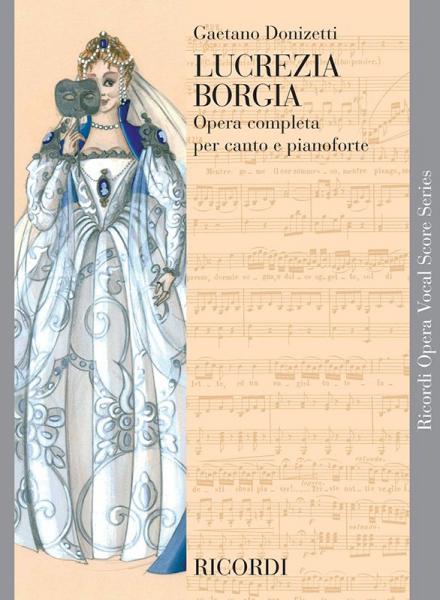 RICORDI DONIZETTI G. - LUCREZIA BORGIA - CHANT ET PIANO