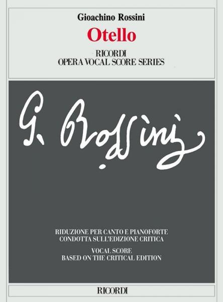 RICORDI ROSSINI G. - OTELLO OSSIA IL MORO DI VENEZIA - CHANT ET PIANO