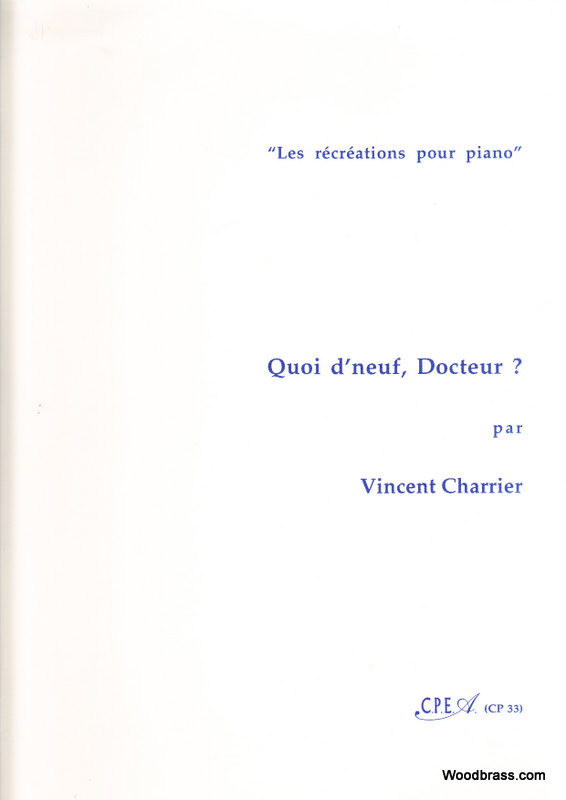 CPEA CHARRIER VINCENT - QUOI D'NEUF, DOCTEUR? - PIANO