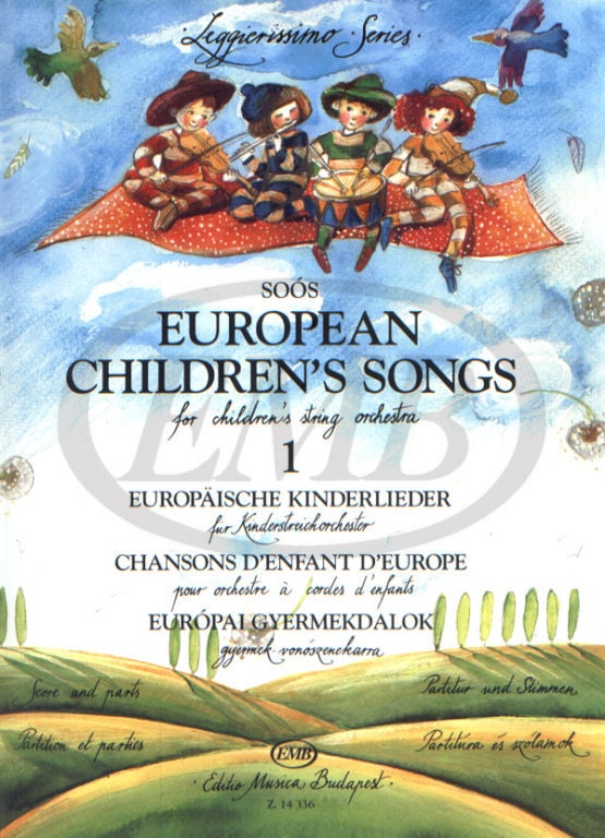 EMB (EDITIO MUSICA BUDAPEST) SOOS A. - EUROPEAN CHILDREN'S SONGS VOL.1 - CHILDREN'S STRING ORCHESTRA