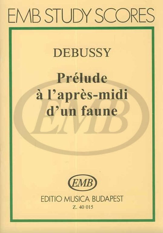 EMB (EDITIO MUSICA BUDAPEST) DEBUSSY C. - PRELUDE A L'APRES-MIDI D'UN FAUNE - STUDY SCORE