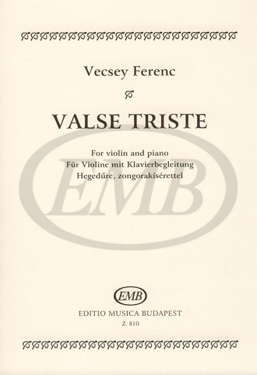 EMB (EDITIO MUSICA BUDAPEST) VECSEY F. - VALSE TRISTE - VIOLON ET PIANO