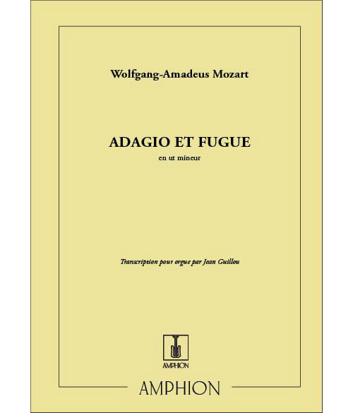AMPHION EDITIONS MOZART - ADAGIO/FUGUE - ORGUE