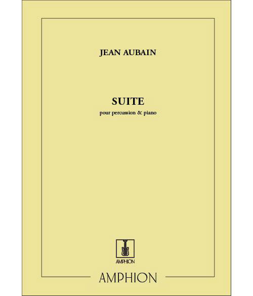 AMPHION EDITIONS AUBAIN - SUITE - PERCUSSION ET PIANO