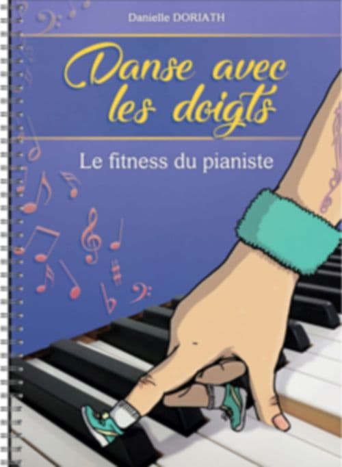 HIT DIFFUSION DORIATH DANIELLE - DANSE AVEC LES DOIGTS - LE FITNESS DU PIANISTE