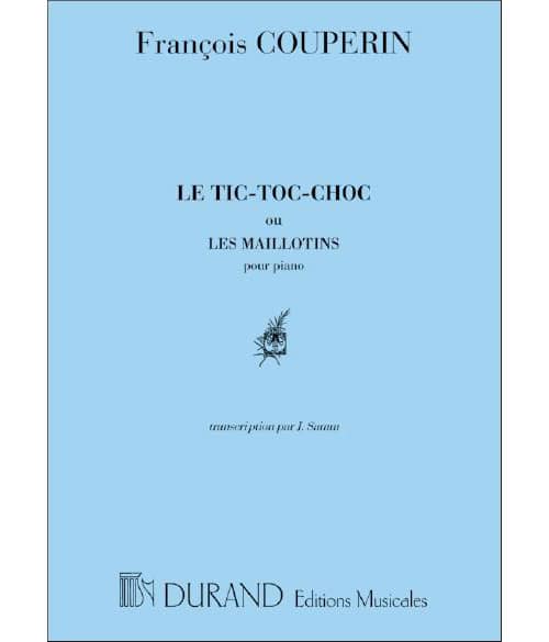 DURAND COUPERIN F. - LE TIC-TOC-CHOC OU LES MAILLOTINS - CLAVECIN