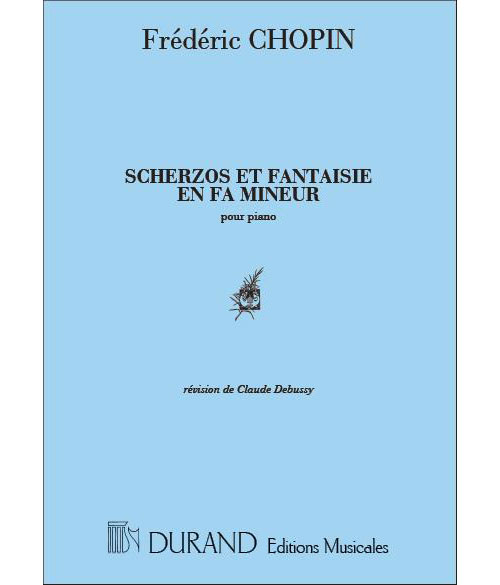 DURAND CHOPIN F. - SCHERZOS & FANTAISIES - PIANO