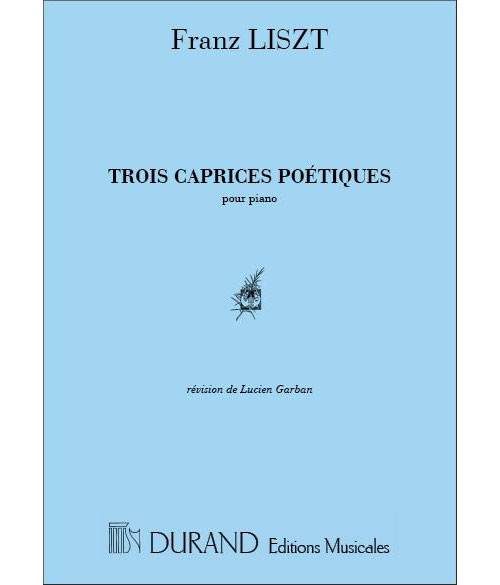 DURAND LISZT - 3 CAPRICES POETIQUES - PIANO