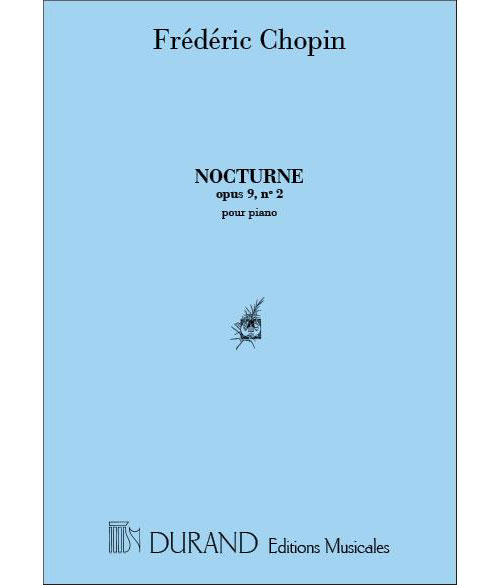 DURAND CHOPIN F. - NOCTURNE OP 9 N 2 - PIANO