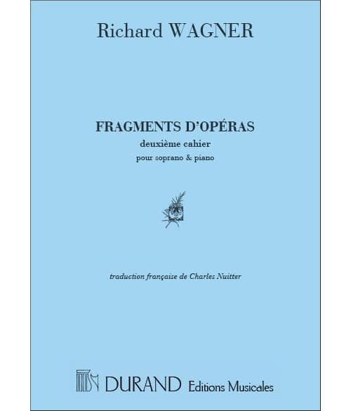 DURAND WAGNER - FRAGMENTS OPERAS - CHANT ET PIANO
