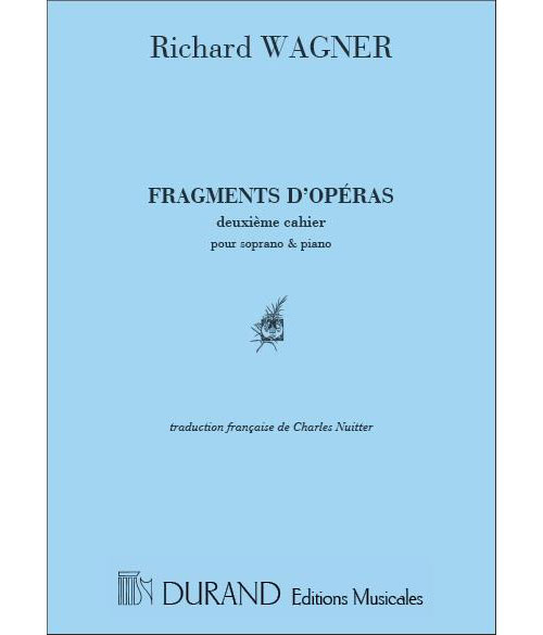 DURAND WAGNER - FRAGMENTS OPERAS - CHANT ET PIANO