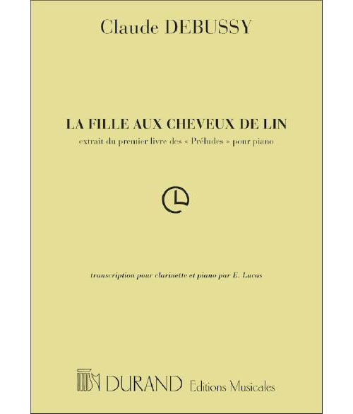 DURAND DEBUSSY CLAUDE - LA FILLE AUX CHEVEUX DE LIN - CLARINETTE
