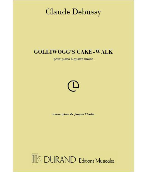 DURAND DEBUSSY C. - GOLLIWOGG'S CAKE-WALK - PIANO 4 MAINS