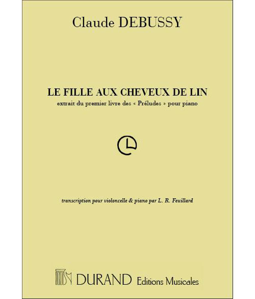 DURAND DEBUSSY - LA FILLE AUX CHEVEUX DE LIN - VIOLONCELLE ET PIANO