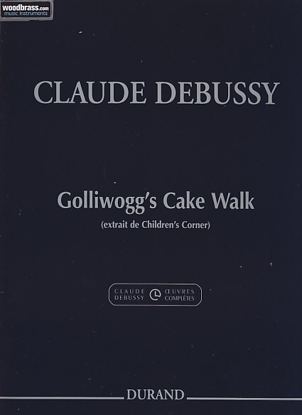 DURAND DEBUSSY CLAUDE - GOLLIWOGG'S CAKE-WALK - PIANO