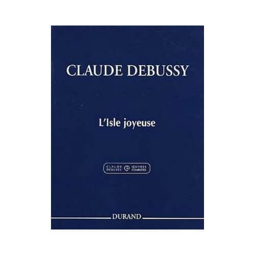 DURAND DEBUSSY CLAUDE - L'ISLE JOYEUSE - PIANO
