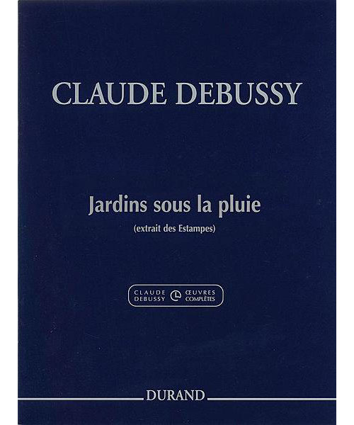 DURAND DEBUSSY C. - JARDINS SOUS LA PLUIE - PIANO