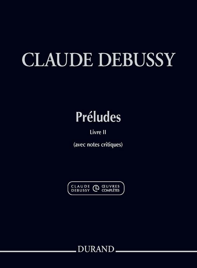 DURAND Debussy Claude - Preludes Livre 2 - Piano (nouvelle Edition)
