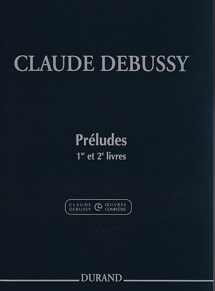 DURAND DEBUSSY CLAUDE - PRELUDES, 1ER ET 2EME LIVRES - PIANO