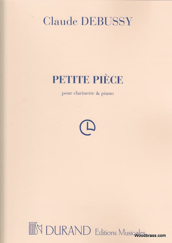 DURAND DEBUSSY CLAUDE - PETITE PIECE - CLARINETTE, PIANO