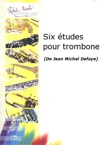 ROBERT MARTIN DEFAYE J.M. - SIX TUDES POUR TROMBONE