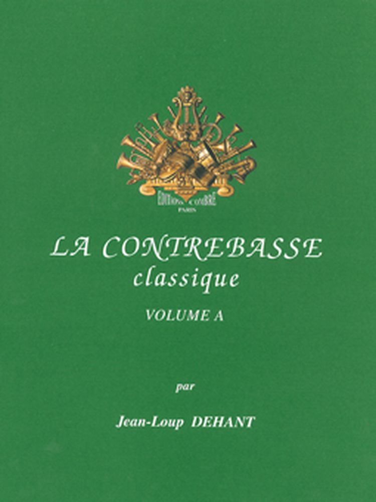COMBRE DEHANT J.L. - LA CONTREBASSE CLASSIQUE VOL. A - CONTREBASSE ET PIANO