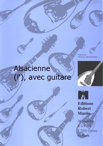 ROBERT MARTIN DELYS - ALSACIENNE (L'), AVEC GUITARE