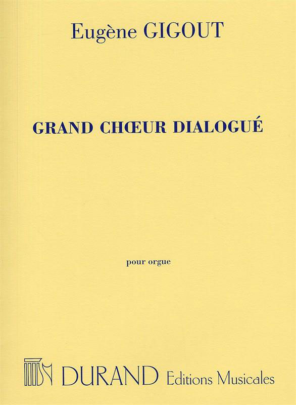 DURAND GIGOUT - GRAND CHOEUR DIALOGUE - ORGUE