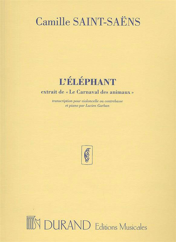 DURAND SAINT SAENS C. - L'ELEPHANT - VIOLONCELLE ET PIANO