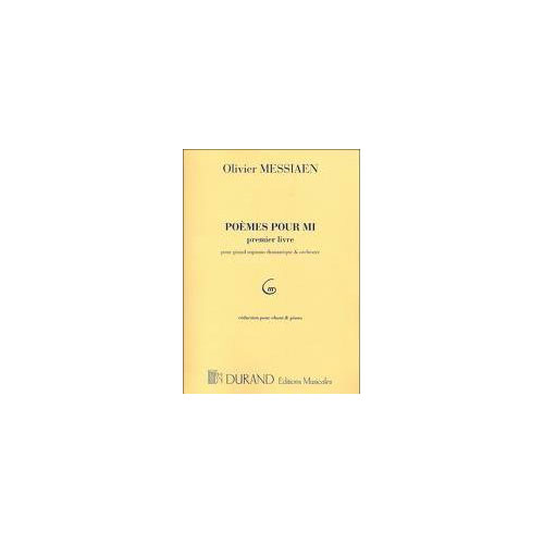 DURAND MESSIAEN - POEMES POUR MI VOL 1 - CHANT ET PIANO