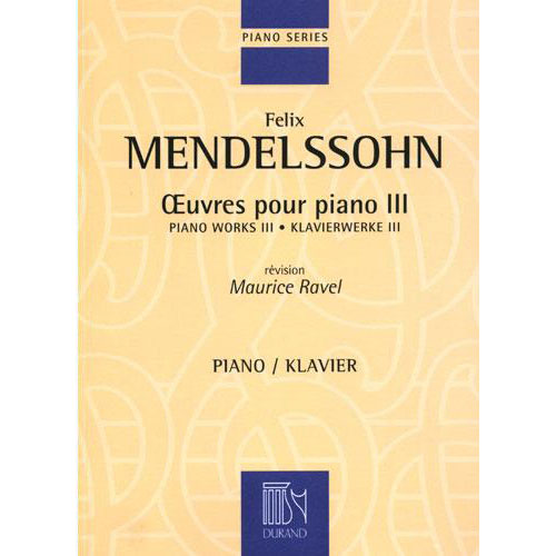 DURAND MENDELSSOHN-BARTHOLD - OEUVRES POUR PIANO VOL. 3