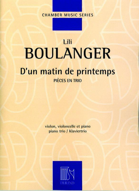 DURAND Boulanger L. - D'Un Matin De Printemps - Violon, Violoncelle Et Piano