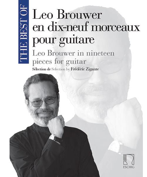 EDITION MAX ESCHIG THE BEST OF : LEO BROUWER - GUITARE