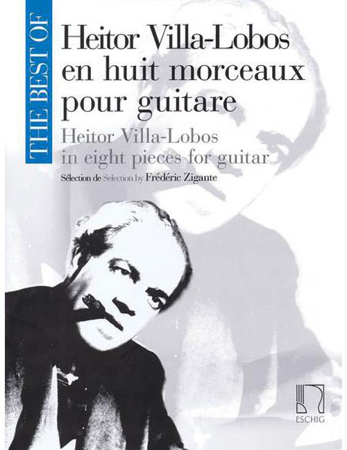 EDITION MAX ESCHIG The Best Of : Heitor VILLA-lobos - Guitare