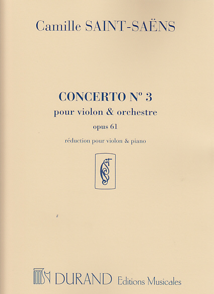 DURAND SAINT-SAENS CAMILLE - CONCERTO N°3 OP.61 - VIOLON, PIANO