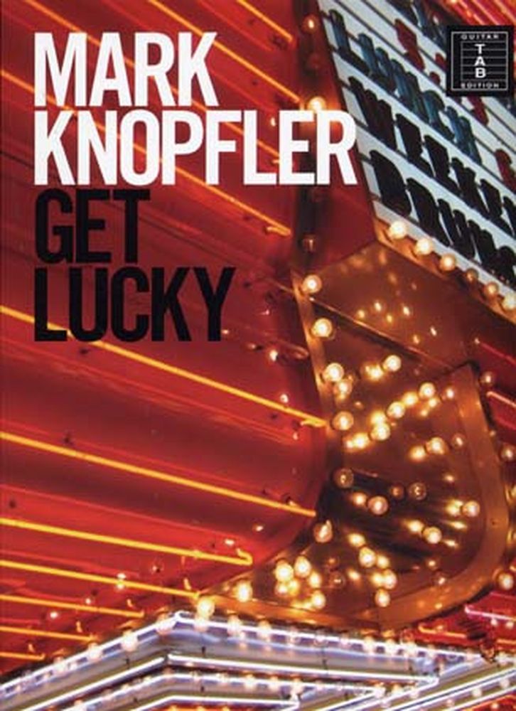 WISE PUBLICATIONS KNOPFLER MARK - GET LUCKY - GUITAR TAB