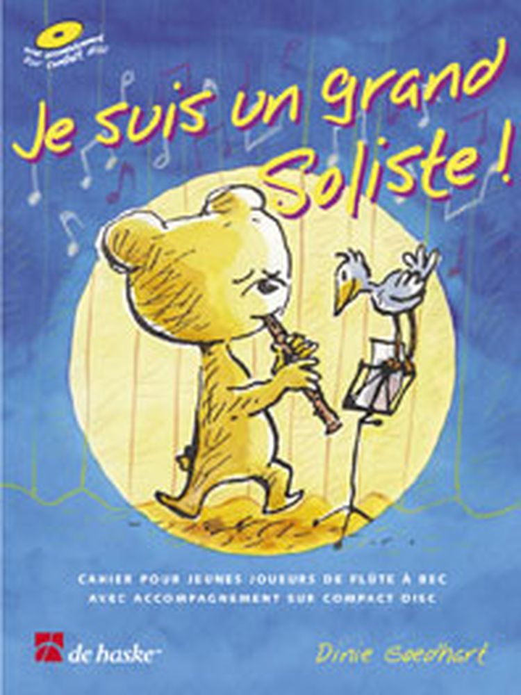 DEHASKE GOEDHART D. - JE SUIS UN GRAND SOLISTE + CD - FLUTE A BEC