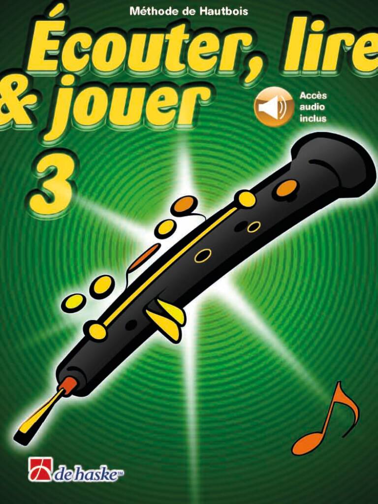 DEHASKE ECOUTER, LIRE ET JOUER VOL.3 HAUTBOIS