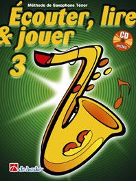 DEHASKE Ecouter, Lire Et Jouer Vol.3 Saxophone Soprano Ou Ténor + Cd