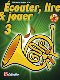 DEHASKE ECOUTER, LIRE ET JOUER VOL.3 COR EN FA + ACCES AUDIO