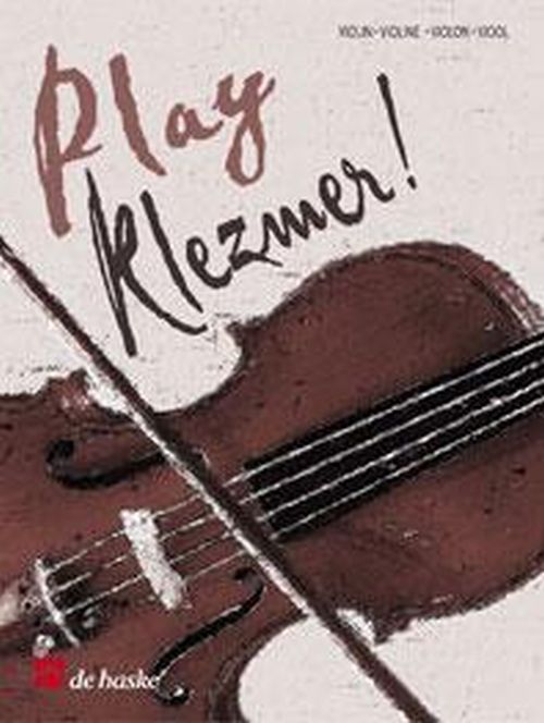DEHASKE PLAY KLEZMER! + CD - VIOLON
