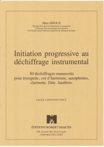 ROBERT MARTIN DIJOUX - INITIATION PROGRESSIVE AU DCHIFFRAGE INSTRUMENTAL