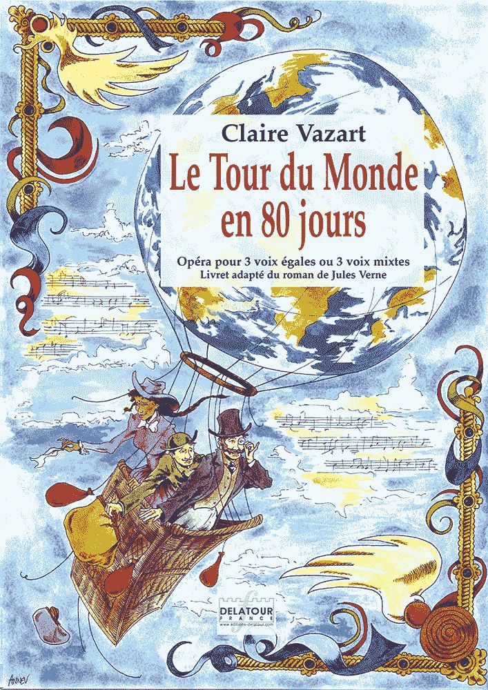 EDITIONS DELATOUR FRANCE Vazart Claire - Le Tour Du Monde En 80 Jours (PIANO-chant)