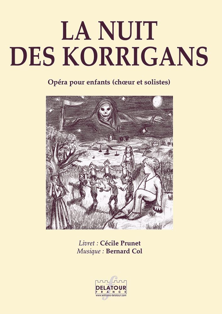 EDITIONS DELATOUR FRANCE Col B. / Prunet C. - La Nuit Des Korrigans - Chant & Piano