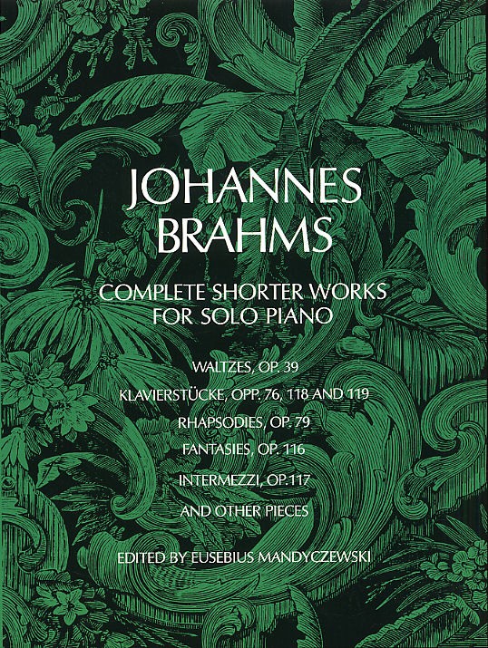 DOVER BRAHMS JOHANNES - COMPLETE SHORTER WORKS - PIANO SOLO | Woodbrass.com DOVER BRAHMS JOHANNES - COMPLETE SHORTER WORKS - PIANO SOLO | Woodbrass.com
