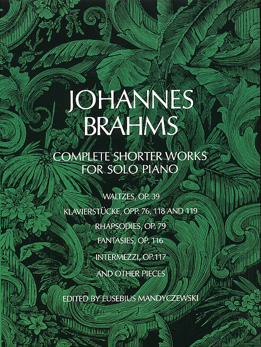 DOVER BRAHMS JOHANNES - COMPLETE SHORTER WORKS - PIANO SOLO