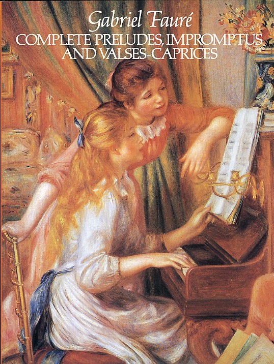 DOVER GABRIEL FAURE COMPLETE PRELUDES, IMPROMPTUS AND VALSES-CAPRICES - PIANO SOLO