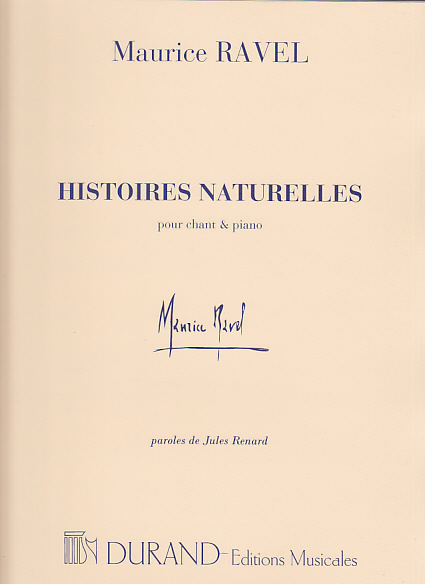 DURAND RAVEL M. - HISTOIRES NATURELLES - CHANT, PIANO