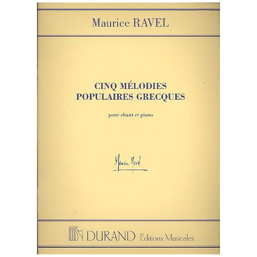 DURAND RAVEL MAURICE - CINQ MELODIES POPULAIRES GRECQUES